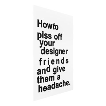 Aluminium Print - Designers Headache - Hochformat 3:2