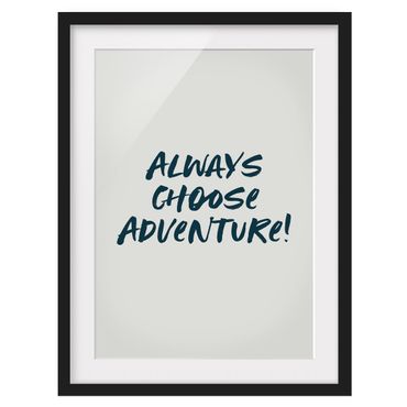Tavla med ram - Always choose Adventure