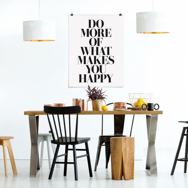 Posters ordspråk Do More Of What Makes You Happy