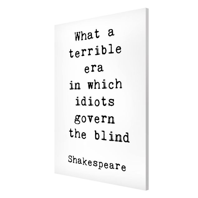 Tavlor konstutskrifter What A Terrible Era Shakespeare