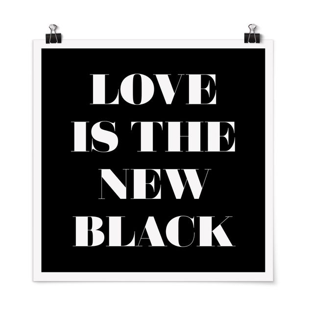 Posters ordspråk Love Is The New Black