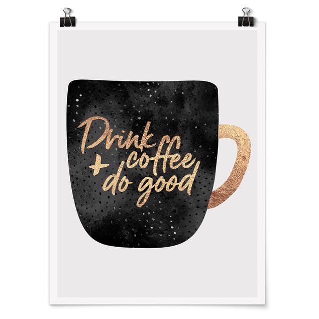 Posters ordspråk Drink Coffee, Do Good - Black