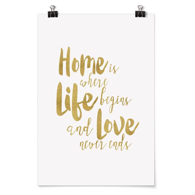 Posters ordspråk Home Is Where Life Begins Gold