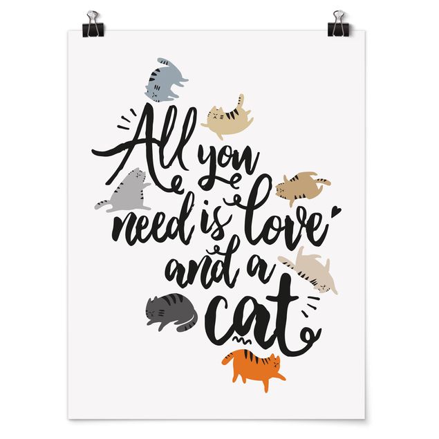 Posters djur All You Need Is Love And A Cat