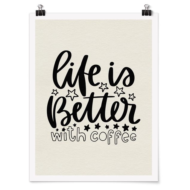 Tavlor ordspråk life Is Better With Coffee