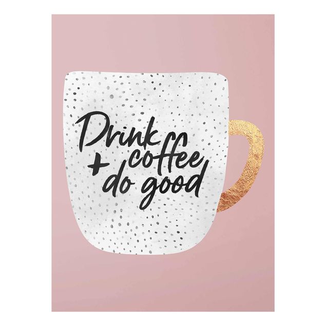 Tavlor konstutskrifter Drink Coffee, Do Good - White