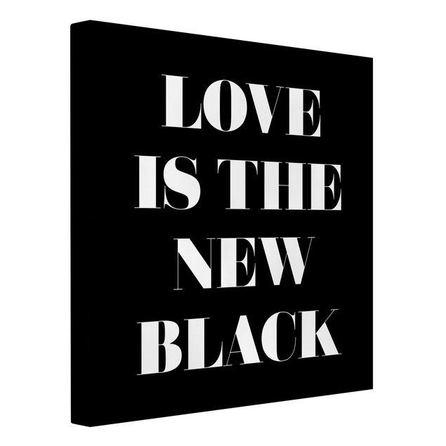 Tavlor ordspråk Love Is The New Black