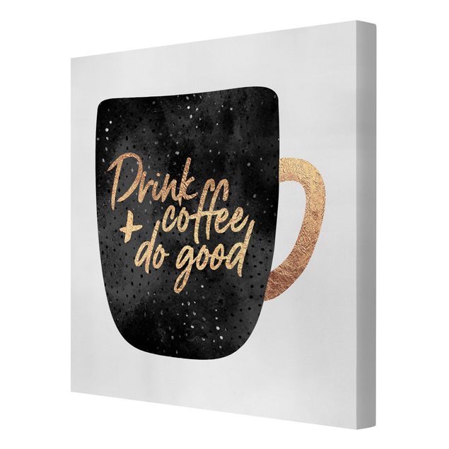 Tavlor Elisabeth Fredriksson Drink Coffee, Do Good - Black