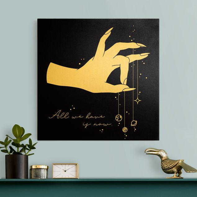 Leinwandbilder Gold Canvas Hand With Planet - All We Have Is Now