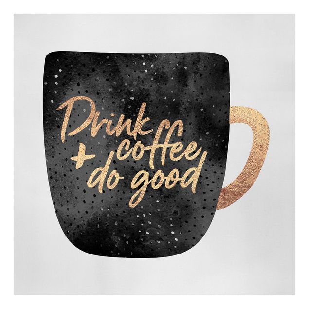 Canvastavlor ordspråk Drink Coffee, Do Good - Black
