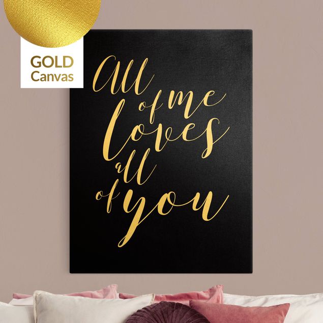 Leinwand Gold All of me loves all of you Black