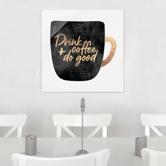 Kök dekoration Drink Coffee, Do Good - Black