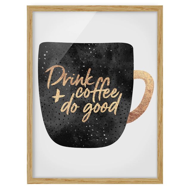 Tavlor med ram ordspråk Drink Coffee, Do Good - Black