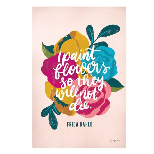 Tavlor Frida Kahlo quote with flowers