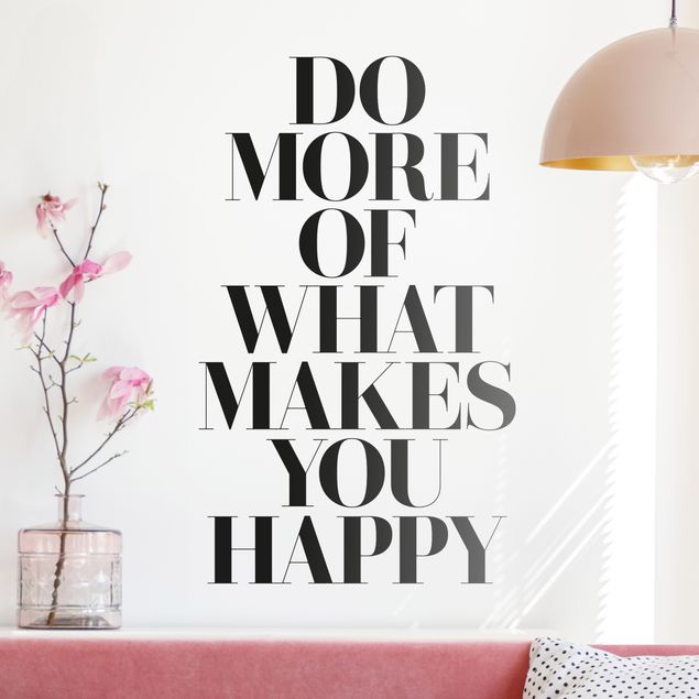 Wallstickers ordspråk Do More Of What Makes You Happy