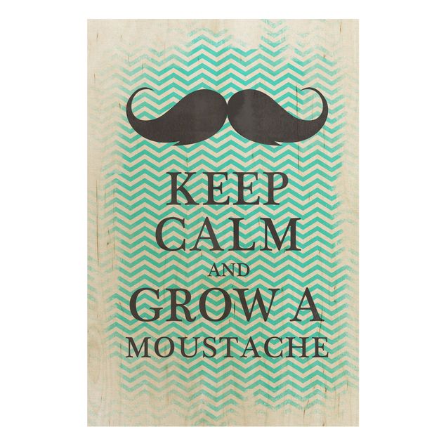Trätavlor ordspråk No.YK26 Keep Calm And Grow A Mustache