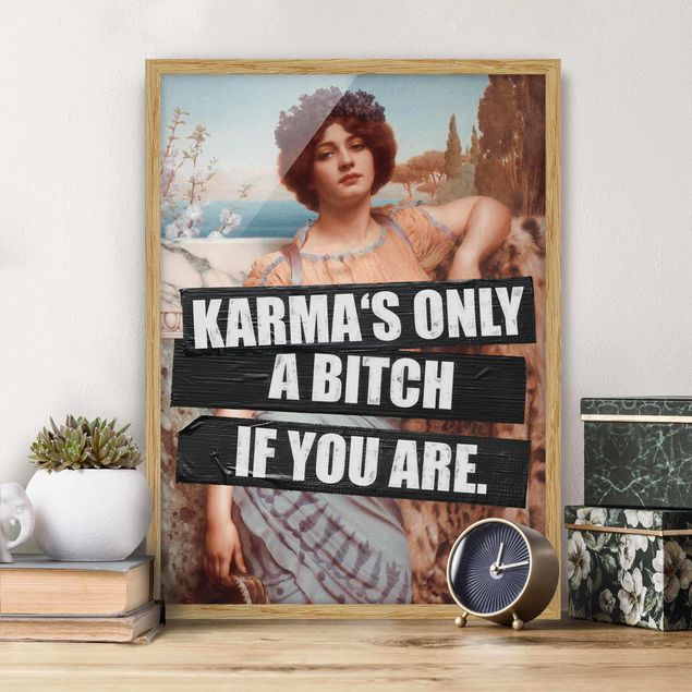 Tavlor med ram konstutskrifter Karma's Only A Bitch If You Are