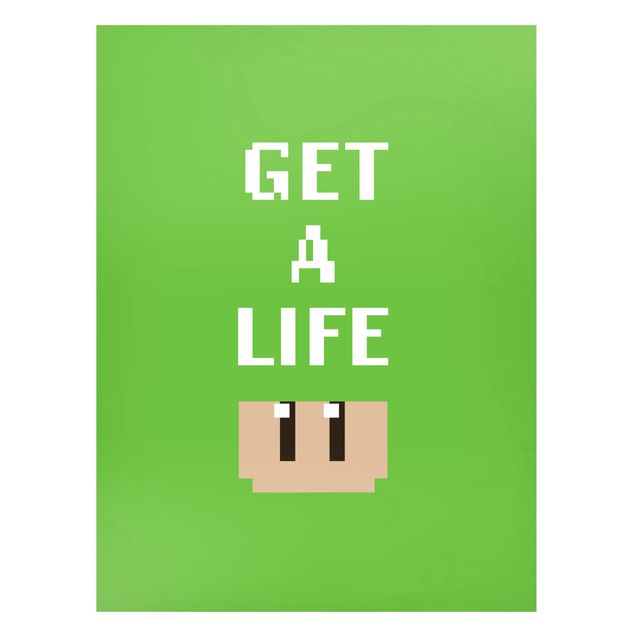 Tavlor ordspråk Video Game Text Get A Life In Green